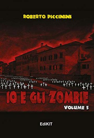 Io e gli zombie: Volume 5